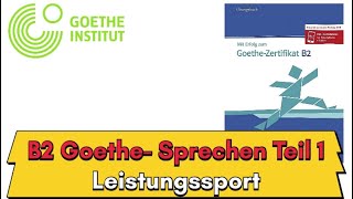 B2 GoetheSprechen Teil 1 Leistungssport [upl. by Averell358]