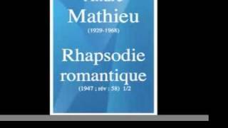 André Mathieu  Rhapsodie romantique pour piano et orchestre 1947 12 MUST HEAR [upl. by Ettelrac]