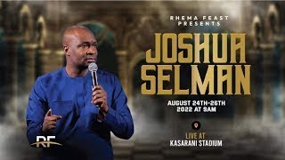 APOSTLE JOSHUA SELMAN FULL SERMON AT RHEMA FEAST 2022 DAY 3 KENYA WITH JB MASINDE JULIAN KYULA [upl. by Namwob]