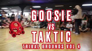 GOOSIE vs TAKTIC  1v1 Hip Hop Top 16  Tribal Grounds vol 4  SXSTV [upl. by Publius]