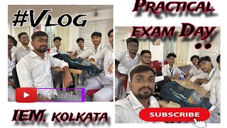 Practical exam Day vlog in IEM  kolkata 🔥vlog  iem  kolkata  engineering [upl. by Nebuer]