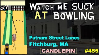 Watch Me Suck at Bowling Ep 455 Putnam Street Lanes Fitchburg MA [upl. by Ifar918]