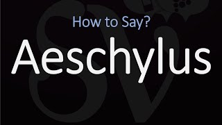 How to Pronounce Aeschylus CORRECTLY [upl. by Erasmo681]