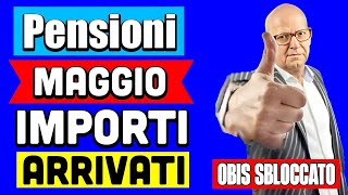 PENSIONI MAGGIO 2024 👉 IMPORTI GIÀ ARRIVATI❗️OBIS SBLOCCATO VERIFICA AUMENTI ARRETRATI [upl. by Bronez]