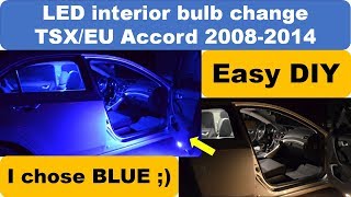 How to change interior lights Acura TSX Euro Honda Accord [upl. by Tterraj652]