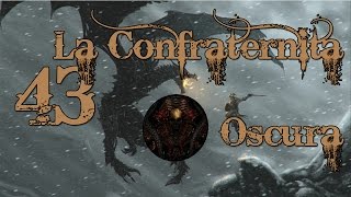 SKYRIM ITA La Confraternita Oscura 43 [upl. by Ayerf535]