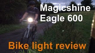 Magicshine Eagle 600 bike light review [upl. by Brucie43]