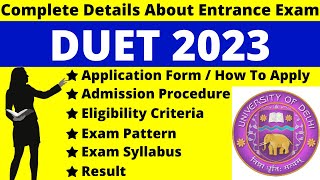 DUET 2023 Full Details Notification Dates Application Syllabus Pattern Eligibility Admit Card [upl. by Ahseele]