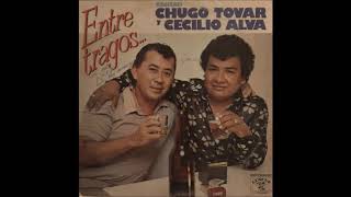 Cecilio Alva y Chugo Tovar  Entre Tragos Vol 3  Colección Mis Canciones Favoritas [upl. by Nnayhs]