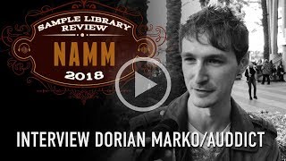 Interview Dorian Marko from Auddict from NAMM 2018 [upl. by Madonia347]