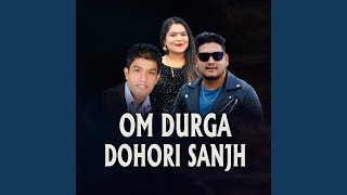 OM DURGA DOHORI SANJH [upl. by Ortensia]