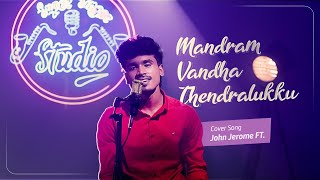 Mandram Vandha Thendralukku Cover Song 🎼🎶  JohnJerome ft  Super Singer Studio [upl. by Eittam]