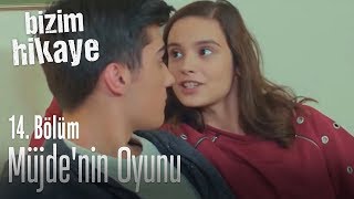 Müjdenin oyunu  Bizim Hikaye 14 Bölüm [upl. by Palumbo745]