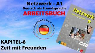 Netzwerk Arbeitsbuch  A1 Audio II KAPITEL – 6 II Zeit mit Freunden [upl. by Fia]