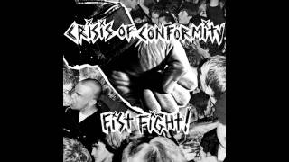 Crisis Of Conformity  Fist Fight [upl. by Britte529]