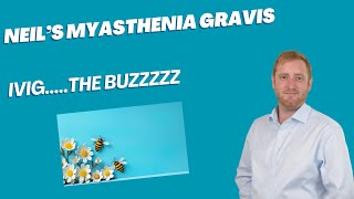 Myasthenia Gravis  The IVIG  The BUZZ [upl. by Gustaf]