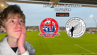 202425 Vlog 41  AFC Fylde v Gateshead 091124 [upl. by Armyn]