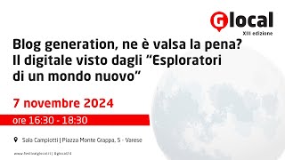 Blog generation ne è valsa la pena Il digitale visto dagli “Esploratori di un mondo nuovo” [upl. by Eilarol]