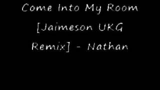 UK Garage  Come Into My Room Jaimeson UKG Remix  Nathan [upl. by Val]