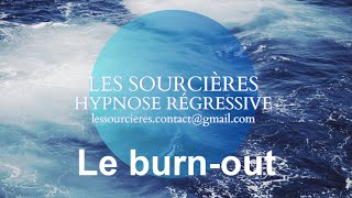 Hypnose Régressive  268 Enquête Le burn out [upl. by Nikaniki174]