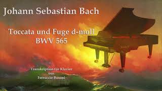 Johann Sebastian Bach Toccata und Fuge dmoll BWV 565 [upl. by Enram447]