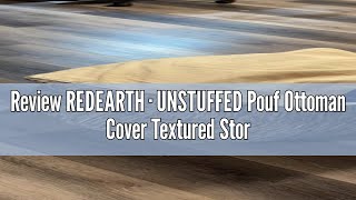 Review REDEARTH · UNSTUFFED Pouf Ottoman Cover Textured Storage Cube Bean Bag Pouffe Footrest [upl. by Winslow]