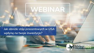 Webinar inwestycyjny Starfunds  sierpień 2024 [upl. by Ailee]