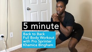 5 minute Back to Back Total Body Workout With Olympic Sprinter Khamica Bingham [upl. by Norabel]