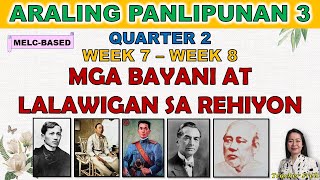 ARALING PANLIPUNAN 3  QUARTER 2 WEEK 7  WEEK 8  MGA BAYANI AT LALAWIGAN SA REHIYON  MELCBASED [upl. by Ciredor]