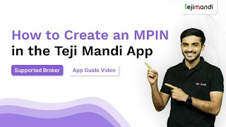 How to Create an MPIN in the Teji Mandi App  Supported Broker  App Guide Video [upl. by Rahal]