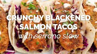 Crunchy Blackened Salmon Tacos with Serrano Slaw  The Defined Dish [upl. by Esilrac792]