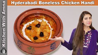 Hyderabadi Chicken Boneless Handi  Restaurant Style Chicken Handi  Kitchen With Amna [upl. by Ahseenyt]