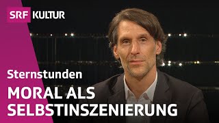 Philipp Hübl dient Moral nur dem eigenen Image  Sternstunde Philosophie  SRF Kultur [upl. by Garling]