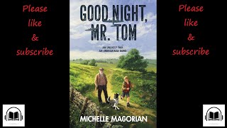 Goodnight Mr Tom by Michelle Magorian full audiobook [upl. by Atte417]