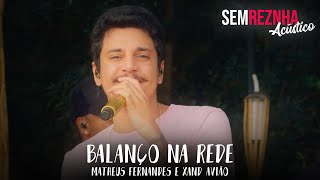 Balanço na Rede Matheus Fernandes e Xand Avião  Sem Reznha Acústico COVER PAGODE [upl. by Otte]