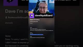 Im Sorry Song  daveliquidlizard on Twitch ai song [upl. by Mackie]