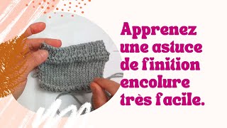 Astuce tricot  Donner de la tenue à son encolure tricot Base pour cotes 11 [upl. by Ahsienom]