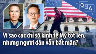 Vì sao các chỉ số kinh tế Mỹ tốt lên nhưng người dân vẫn bất mãn [upl. by Aicitel739]