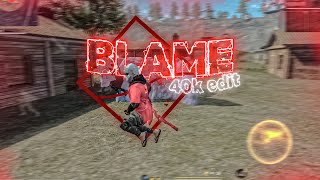 Blame  40K EDIT  Free fire iPhone 8 plus [upl. by Ocirema]