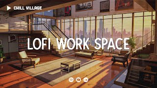 Lofi Work Space 📂 Deep Focus StudyWork Concentration chill lofi hip hop beats [upl. by Zetrauq]