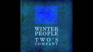 Twos Company  Winter People [upl. by Drarej]