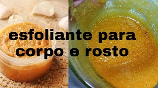 esfoliante caseiro para corpo e rosto [upl. by Edrick11]