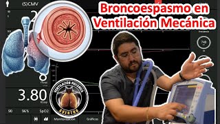 Broncoespasmo en Ventilación Mecánica By AVENTHO [upl. by Adnarrim]