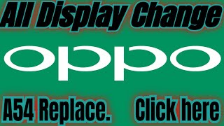 Oppo A54 © चेंजिंग डिस्प्ले रिप्लेसमेंट कैसे करें Oppo Orginal Quality display [upl. by Venuti]