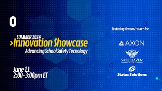 Innovation Showcase Summer 2024 with Status Solutions fusus by Axon and Safe Haven Defense [upl. by Odilo]