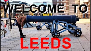 Welcome To Leeds A day trip to the city of Leeds in West Yorkshire England [upl. by Sadoc]