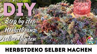 DIY  Herbstdeko selber machen  zauberhafter HERBSTKRANZ  HERBSTDEKO 2024 [upl. by Eixela]