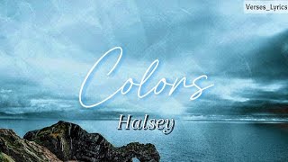 Colors Halsey LYRICS [upl. by Helsell]