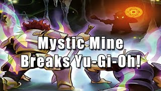 Mystic Mine Breaks YuGiOh [upl. by Ylesara]