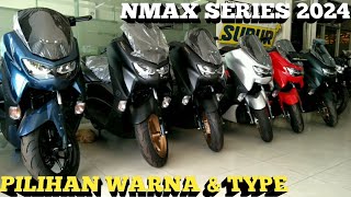 PILIHAN WARNA TYPE DAN HARGA TERKINI YAMAHA NMAX SERIES 2024 [upl. by Htennaj]